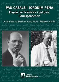 Correspondncia de Pau Casals: Andreu Claret i Joaquim Pena